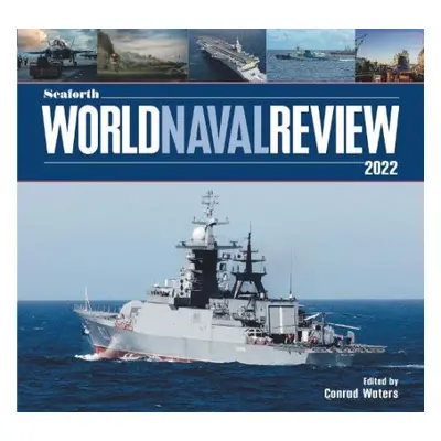 Seaforth World Naval Review - Conrad, Waters,