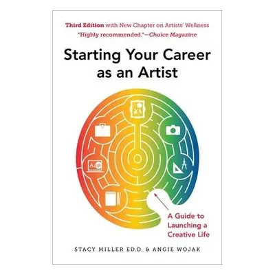 Starting Your Career as an Artist - Wojak, Angie a Miller, Stacy