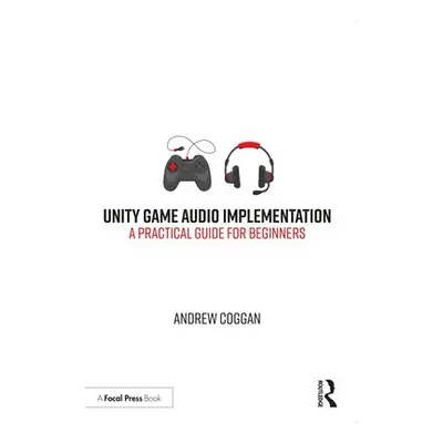 Unity Game Audio Implementation - Coggan, Andrew