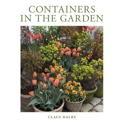 Containers in the Garden - Dalby, Claus