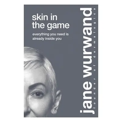 Skin in the Game - Wurwand, Jane