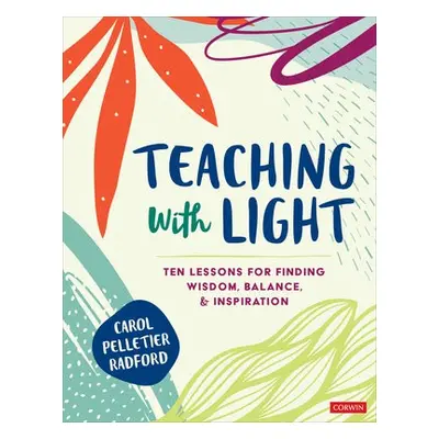 Teaching With Light - Radford, Carol Pelletier