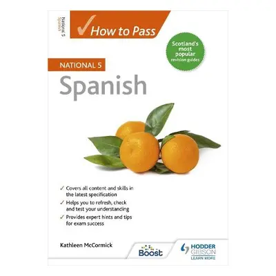 How to Pass National 5 Spanish - McCormick, Kathleen