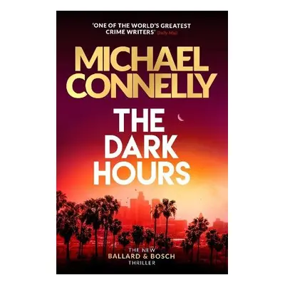 Dark Hours - Connelly, Michael