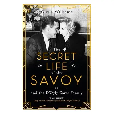 Secret Life of the Savoy - Williams, Olivia