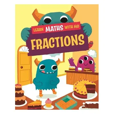 Learn Maths with Mo: Fractions - Koll, Hilary a Mills, Steve