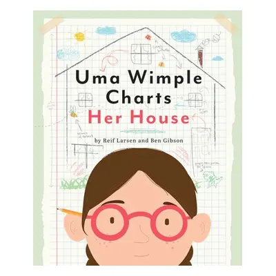 Uma Wimple Charts Her House - Larsen, Reif a Gibson, Ben