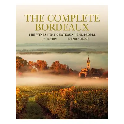 Complete Bordeaux: 4th edition - Brook, Stephen