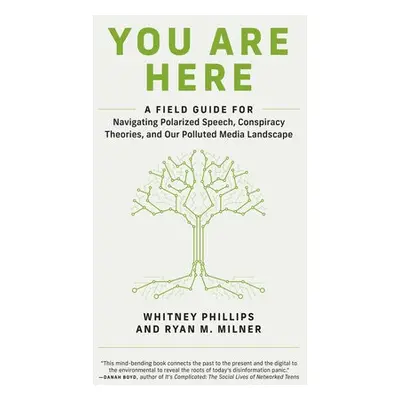 You Are Here - Phillips, Whitney a Milner, Ryan M.