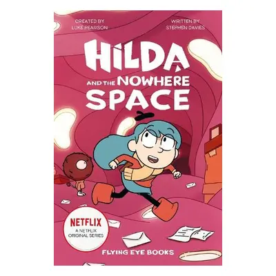 Hilda and the Nowhere Space - Pearson, Luke a Davies, Stephen