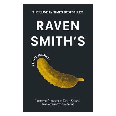 Raven Smith’s Trivial Pursuits - Smith, Raven