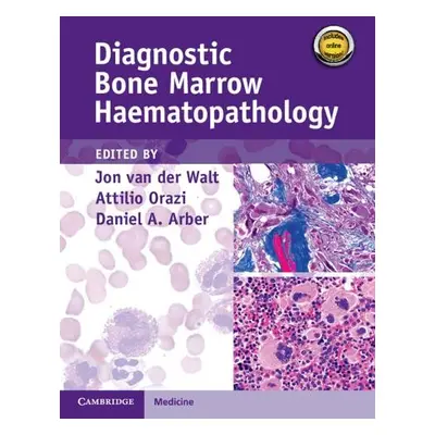 Diagnostic Bone Marrow Haematopathology Book with Online content - van der Walt, Jon a Orazi, At