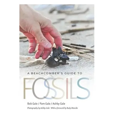 Beachcomber's Guide to Fossils - Gale, Bob a Gale, Pam