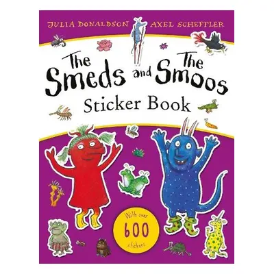 Smeds and the Smoos Sticker Book - Donaldson, Julia