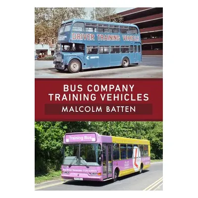 Bus Company Training Vehicles - Batten, Malcolm