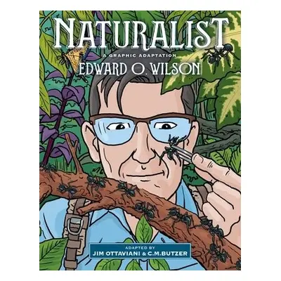 Naturalist - Wilson, Edward O a Ottaviani, Jim