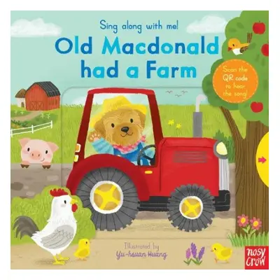 Sing Along With Me! Old Macdonald had a Farm - Nosy Crow Ltd