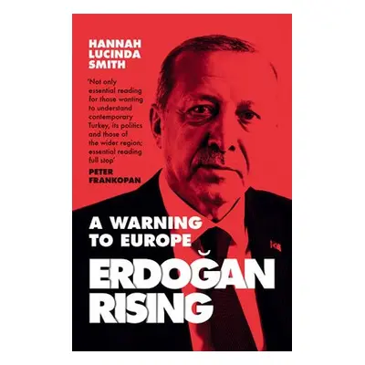 Erdogan Rising - Smith, Hannah Lucinda