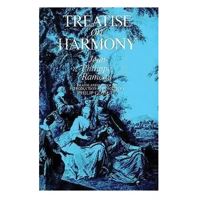 Treatise On Harmony - Rameau, Jean-Philippe