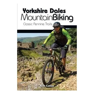 Yorkshire Dales Mountain Biking - Cotton, Nick