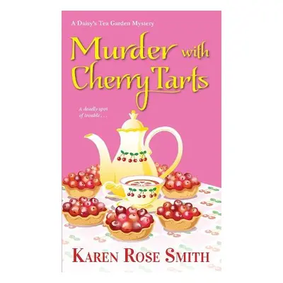 Murder with Cherry Tarts - Smith, Karen Rose