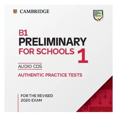 B1 Preliminary for Schools 1 for the Revised 2020 Exam Audio CDs