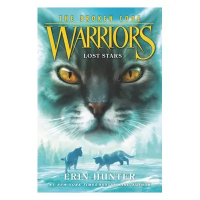 Warriors: The Broken Code #1: Lost Stars - Hunter, Erin