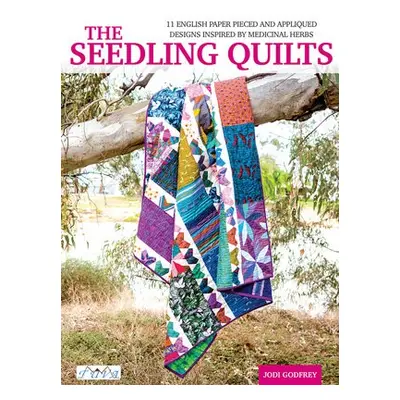 Seedling Quilts - Godfrey, Jodi