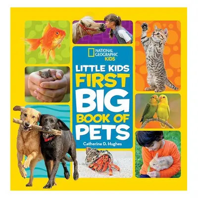 Little Kids First Big Book of Pets - National Geographic Kids