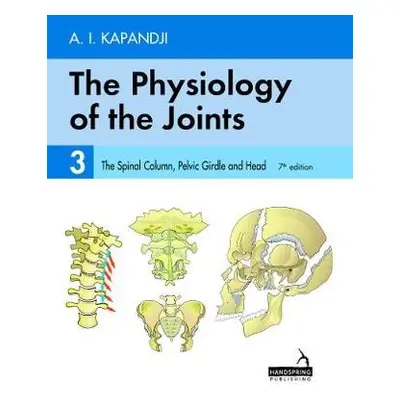 Physiology of the Joints - Volume 3 - Kapandji, Adalbert a Owerko, Carrie a Anderson, Alexandra