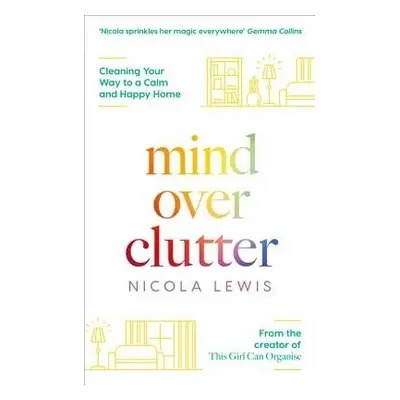 Mind Over Clutter - Lewis, Nicola