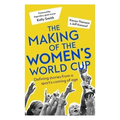 Making of the Women's World Cup - Theivam, Kieran a Kassouf, Jeff