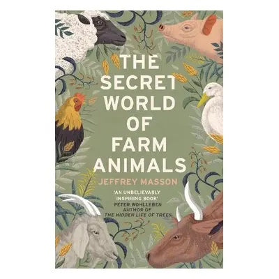 Secret World of Farm Animals - Masson, Jeffrey