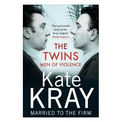 Twins - Men of Violence - Kray, Kate