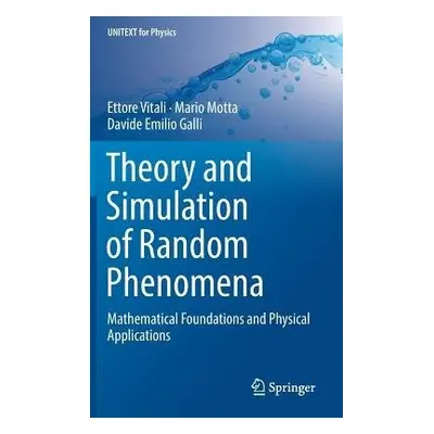 Theory and Simulation of Random Phenomena - Vitali, Ettore a Motta, Mario a Galli, Davide Emilio