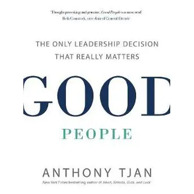 Good People - Tjan, Anthony