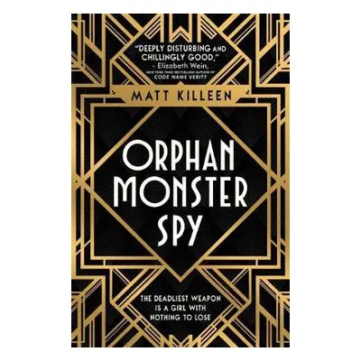 Orphan, Monster, Spy - Killeen, Matt