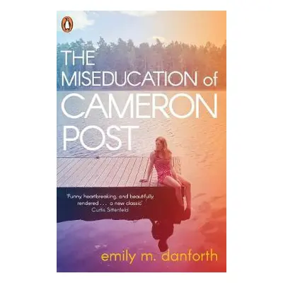 Miseducation of Cameron Post - Danforth, Emily