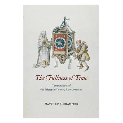 Fullness of Time - Champion, Matthew S.