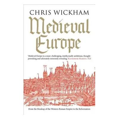 Medieval Europe - Wickham, Chris