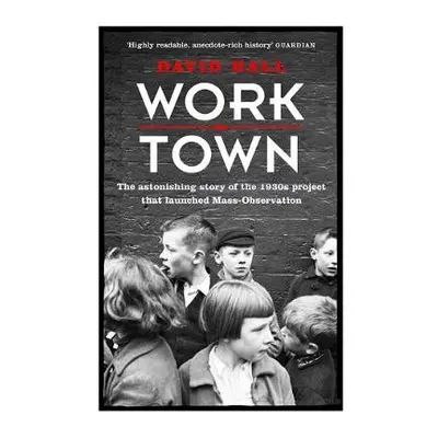 Worktown - Hall, David