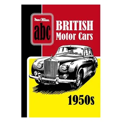 ABC British Motor Cars 1950s - Ian Allan Publishing