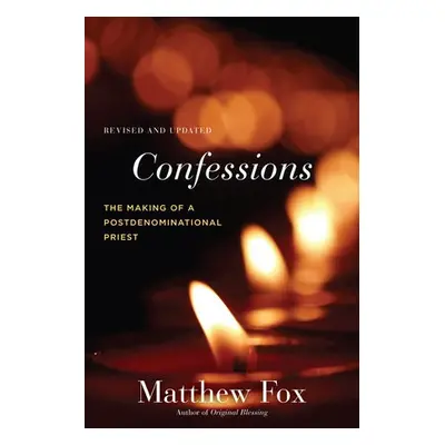 Confessions, Revised and Updated - Fox, Matthew