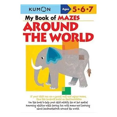 My Book of Mazes: Around the World - Kumon