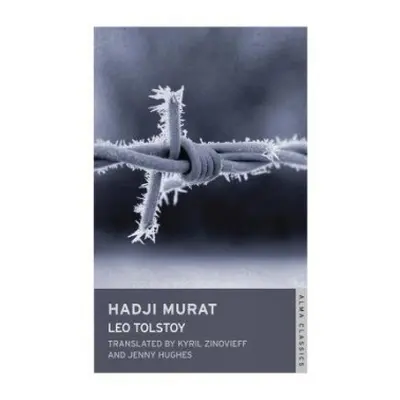 Hadji Murat: New Translation - Tolstoy, Leo