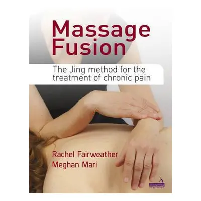 Massage Fusion - Fairweather, Rachel a Mari, Meghan