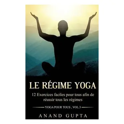 regime Yoga - Gupta, Anand