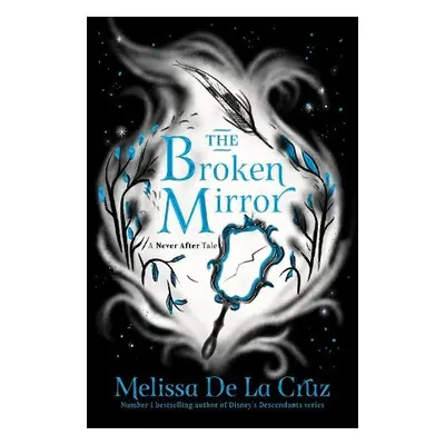 The Broken Mirror - Cruz, Melissa de la