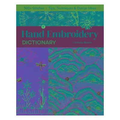 Hand Embroidery Dictionary - Brown, Christen