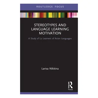 Stereotypes and Language Learning Motivation - Nikitina, Larisa